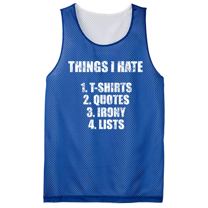 Things I Hate : Great Funny Gift Quotes Irony And Lists Sarcastic Cute Gift Mesh Reversible Basketball Jersey Tank