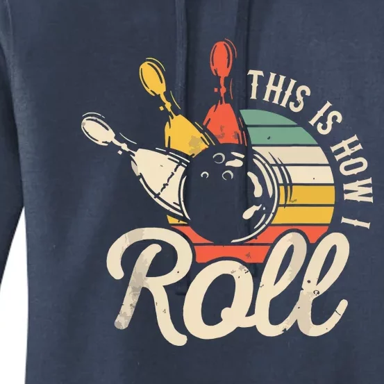 This Is How I Roll Retro Bowling Team Bowler Women Men Women's Pullover Hoodie