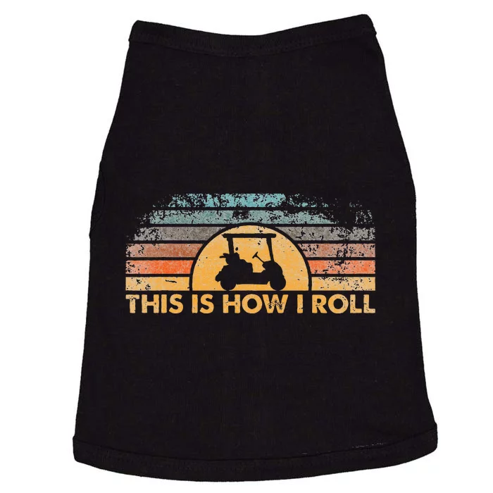 This Is How I Roll Vintage Golf Cart Doggie Tank