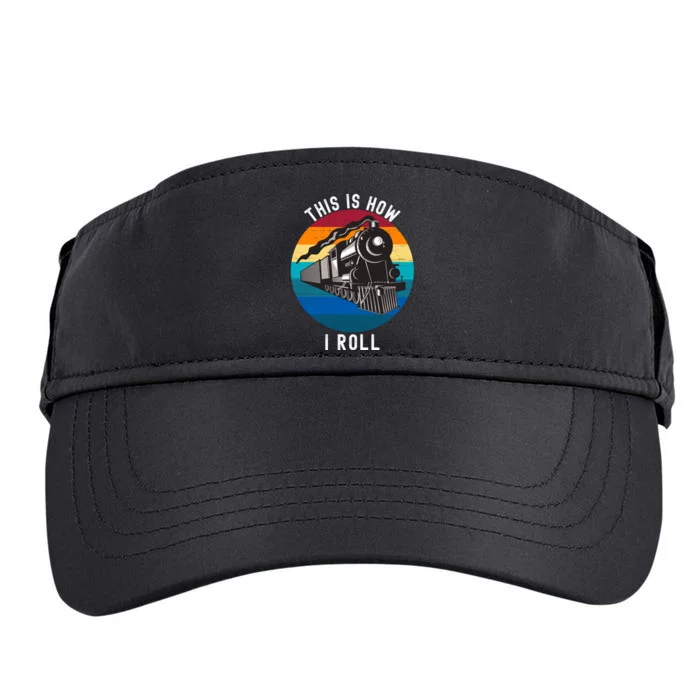 This Is How I Roll Train Funny Locomotive & Railroad Lover Adult Drive Performance Visor