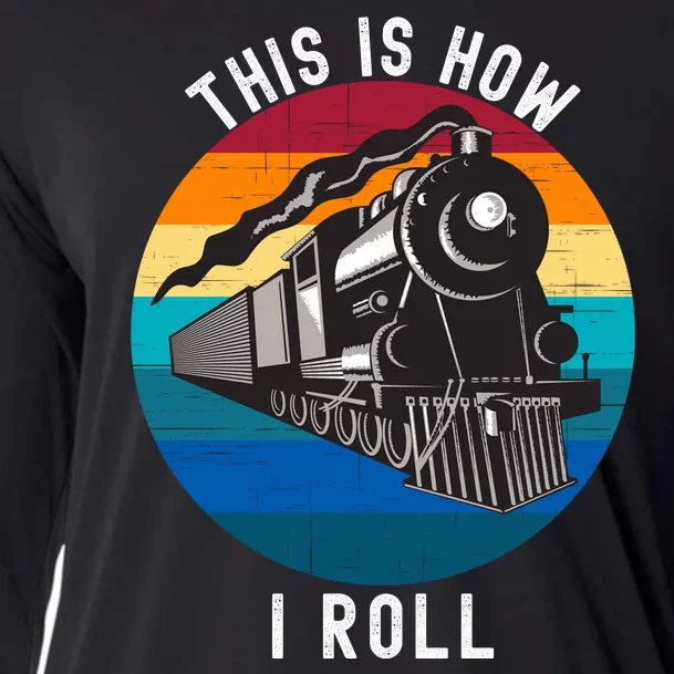 This Is How I Roll Train Funny Locomotive & Railroad Lover Cooling Performance Long Sleeve Crew