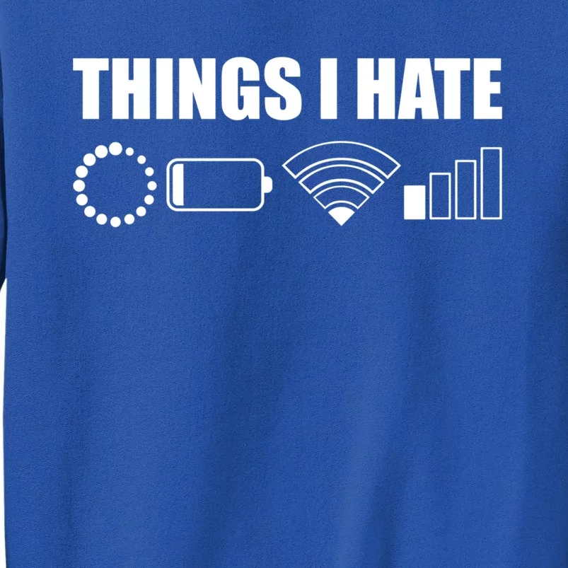 Things I Hate Meaningful Gift Funny Computer Scientist And Gamer Gift Sweatshirt