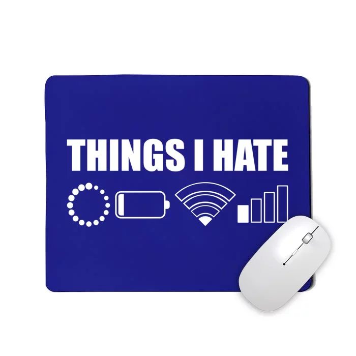 Things I Hate Meaningful Gift Funny Computer Scientist And Gamer Gift Mousepad