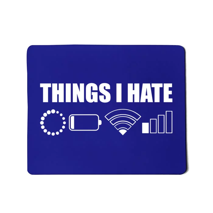 Things I Hate Meaningful Gift Funny Computer Scientist And Gamer Gift Mousepad