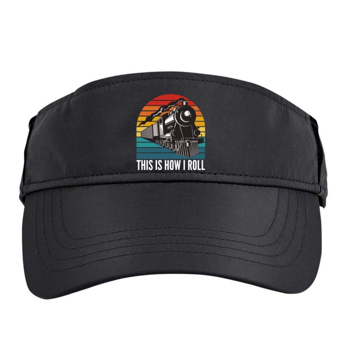 This Is How I Roll Train, Funny Locomotive & Railroad Lover Adult Drive Performance Visor