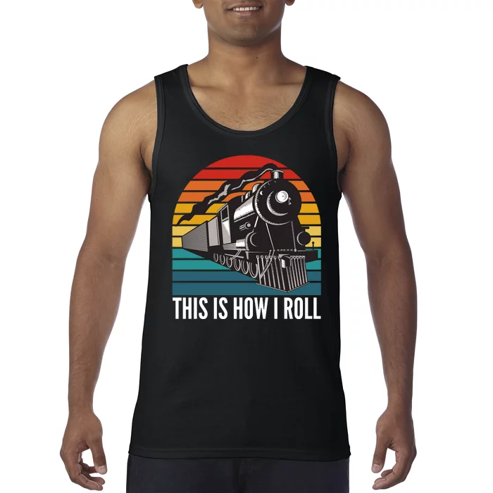 This Is How I Roll Train, Funny Locomotive & Railroad Lover Tank Top