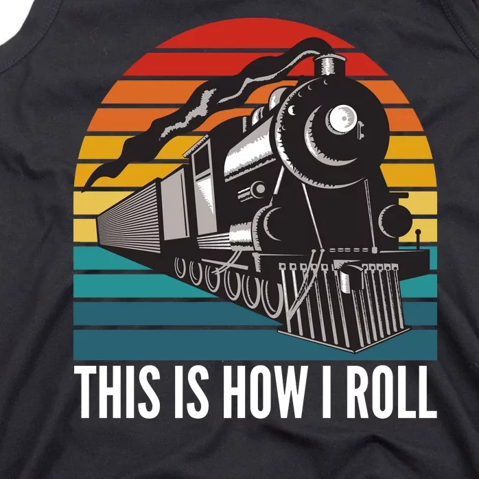 This Is How I Roll Train, Funny Locomotive & Railroad Lover Tank Top