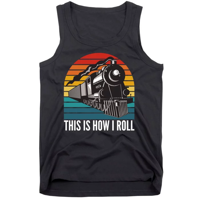 This Is How I Roll Train, Funny Locomotive & Railroad Lover Tank Top