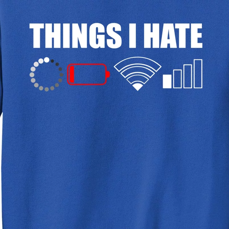 Things I Hate Cute Gift Funny Computer Scientist And Gamer Cute Gift Sweatshirt