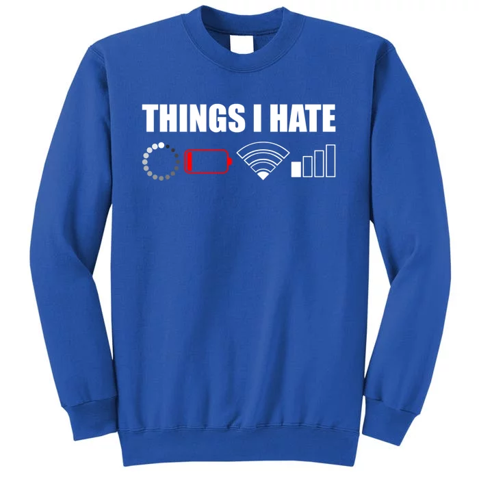 Things I Hate Cute Gift Funny Computer Scientist And Gamer Cute Gift Sweatshirt