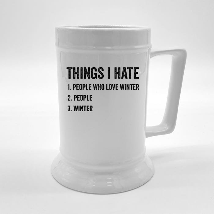 Things I Hate Cute Gift Funny Winter Gift Front & Back Beer Stein