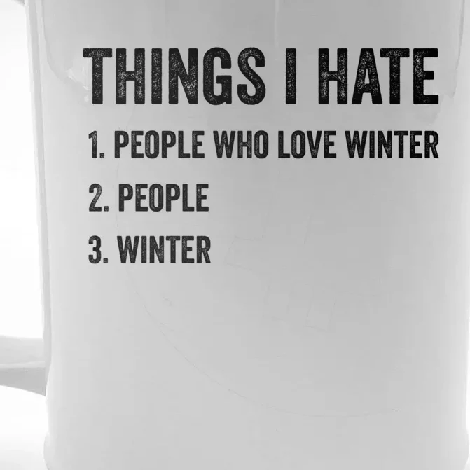 Things I Hate Cute Gift Funny Winter Gift Front & Back Beer Stein