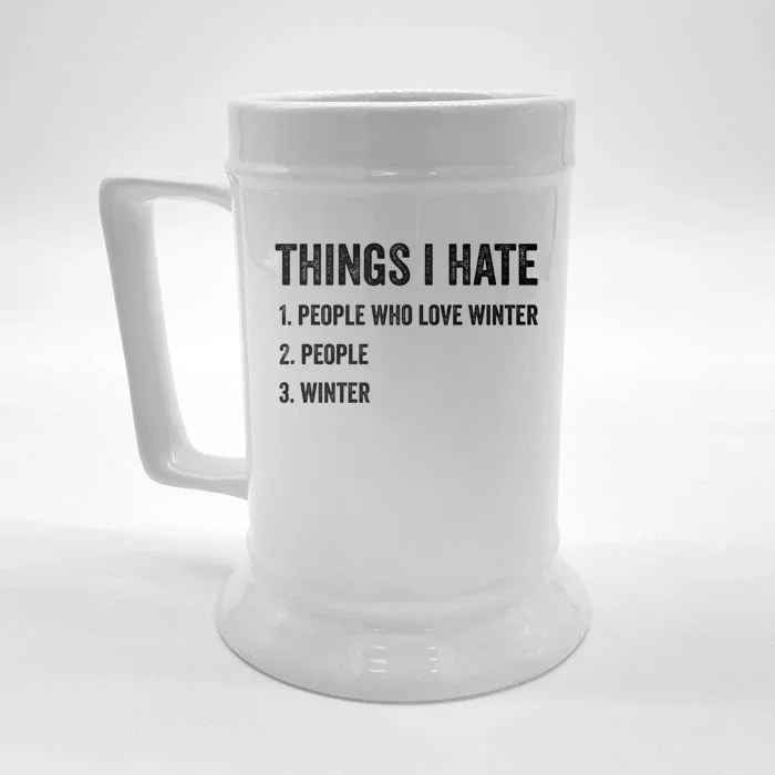 Things I Hate Cute Gift Funny Winter Gift Front & Back Beer Stein