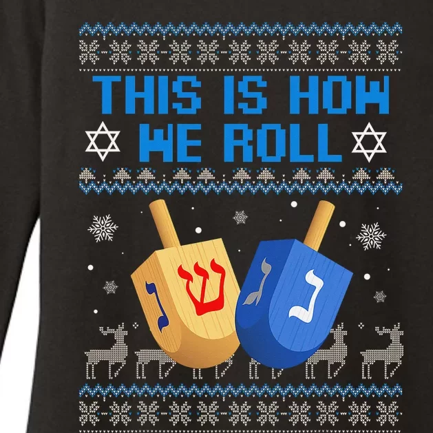 This Is How I Roll Dreidel Chanukah Ugly Hanukkah Sweater Womens CVC Long Sleeve Shirt