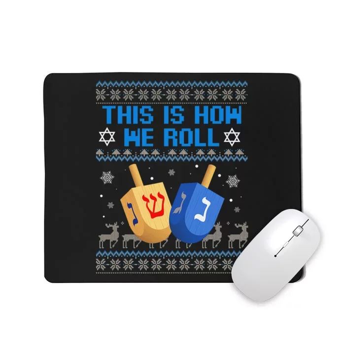 This Is How I Roll Dreidel Chanukah Ugly Hanukkah Sweater Mousepad