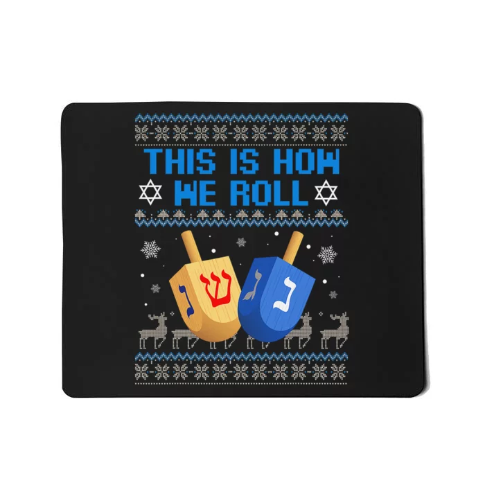 This Is How I Roll Dreidel Chanukah Ugly Hanukkah Sweater Mousepad