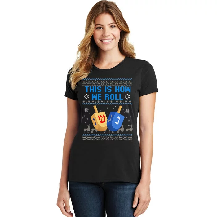 This Is How I Roll Dreidel Chanukah Ugly Hanukkah Sweater Women's T-Shirt