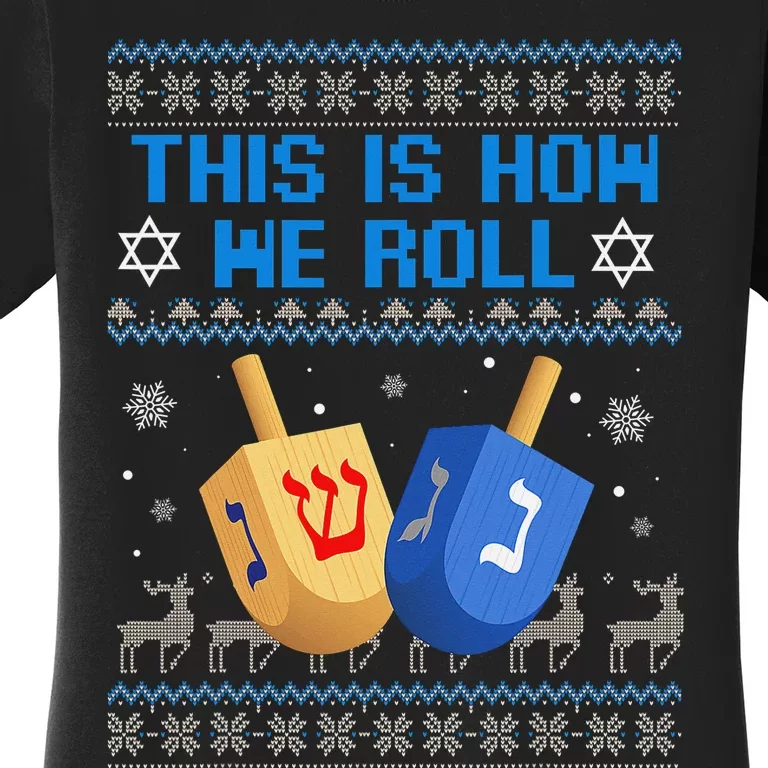 This Is How I Roll Dreidel Chanukah Ugly Hanukkah Sweater Women's T-Shirt