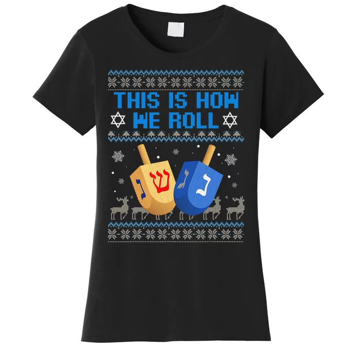 This Is How I Roll Dreidel Chanukah Ugly Hanukkah Sweater Women's T-Shirt