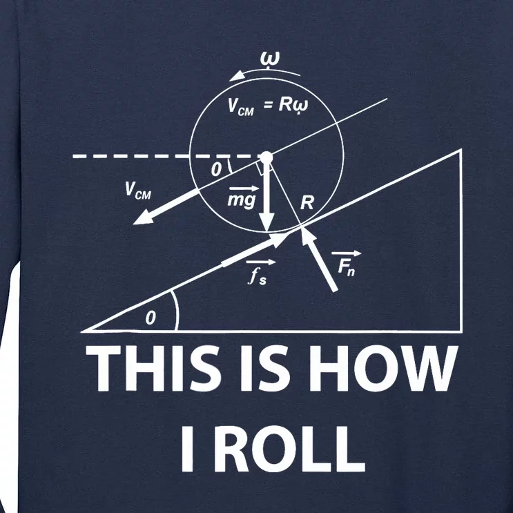 This is how I roll Physics science maths Fun gift Tall Long Sleeve T-Shirt