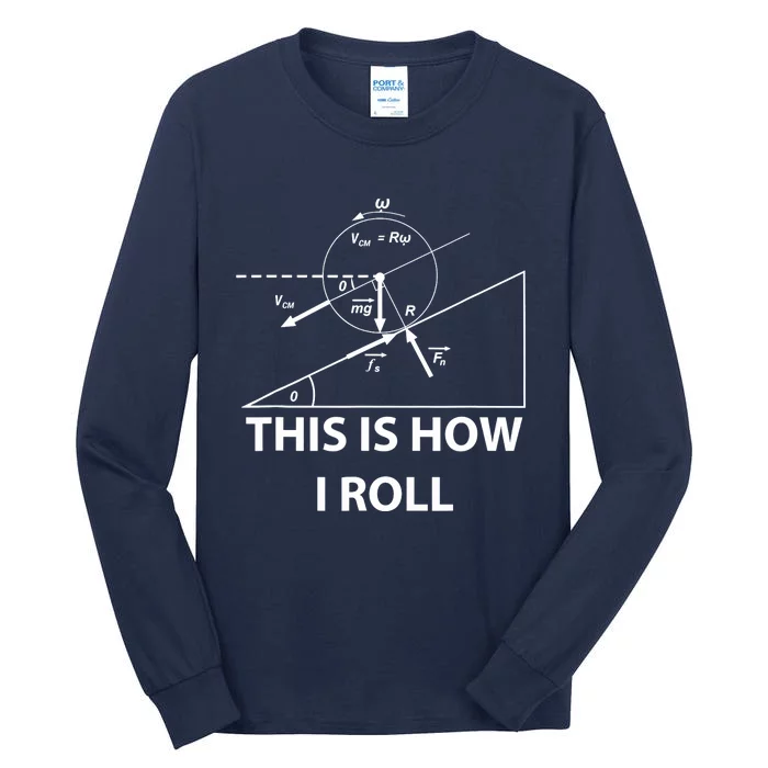 This is how I roll Physics science maths Fun gift Tall Long Sleeve T-Shirt