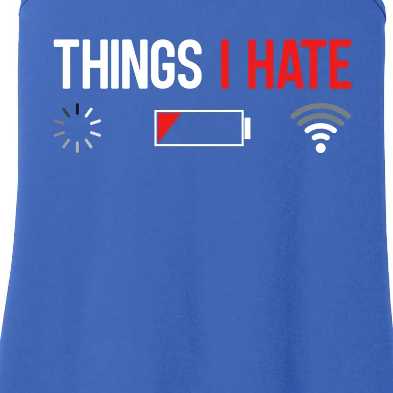 Things I Hate Bad Wifi And Downloading Computer Clouds Gift Ladies Essential Tank