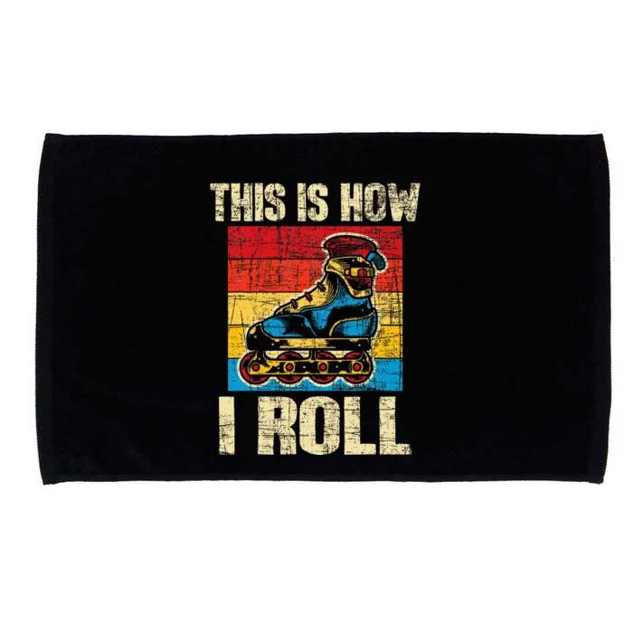 This Is How I Roll Rollerblades Skater Inline Skating Microfiber Hand Towel