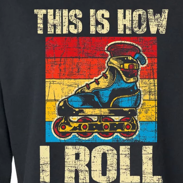 This Is How I Roll Rollerblades Skater Inline Skating Cropped Pullover Crew