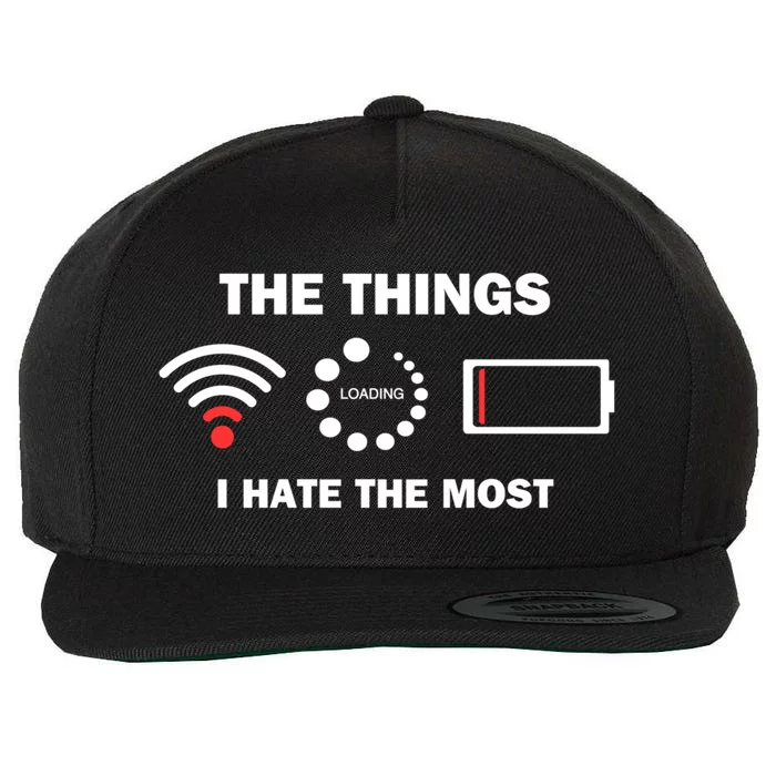 Things I Hate Bad Wifi Signal Buffering Low Battery Meme Gift Wool Snapback Cap