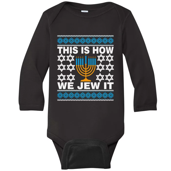 This Is How We Jew It Funny Ugly Hanukkah Sweater Baby Long Sleeve Bodysuit