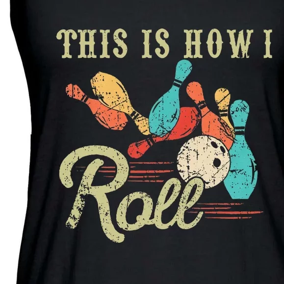 This Is How I Roll Retro Bowling Lover Funny Bowler Gifts Ladies Essential Flowy Tank