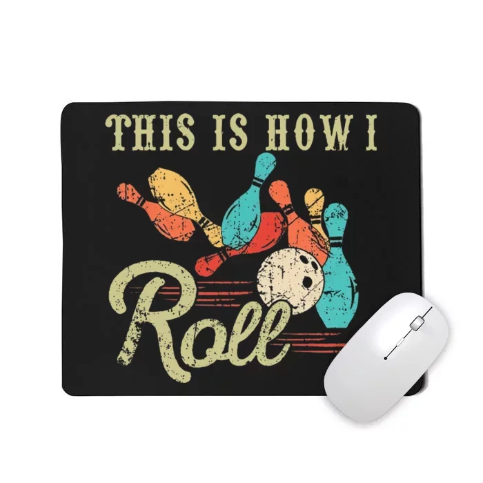 This Is How I Roll Retro Bowling Lover Funny Bowler Gifts Mousepad