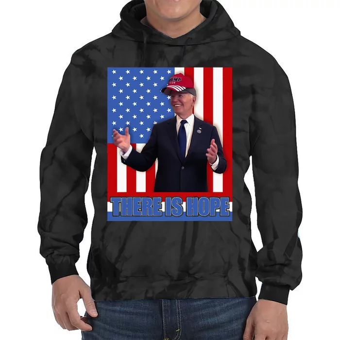 There Is Hope Joe Biden Wearing Trump Hat Tie Dye Hoodie