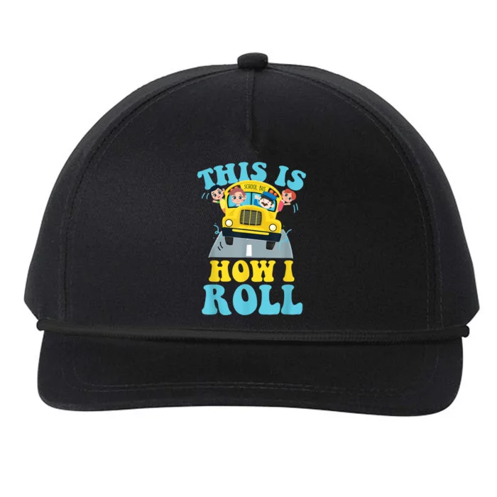 This Is How I Roll School Bus Driver Appreciation Snapback Five-Panel Rope Hat