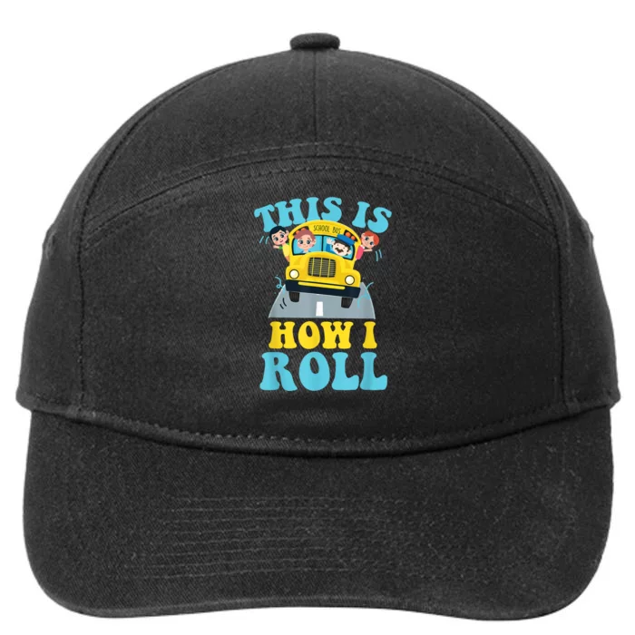 This Is How I Roll School Bus Driver Appreciation 7-Panel Snapback Hat