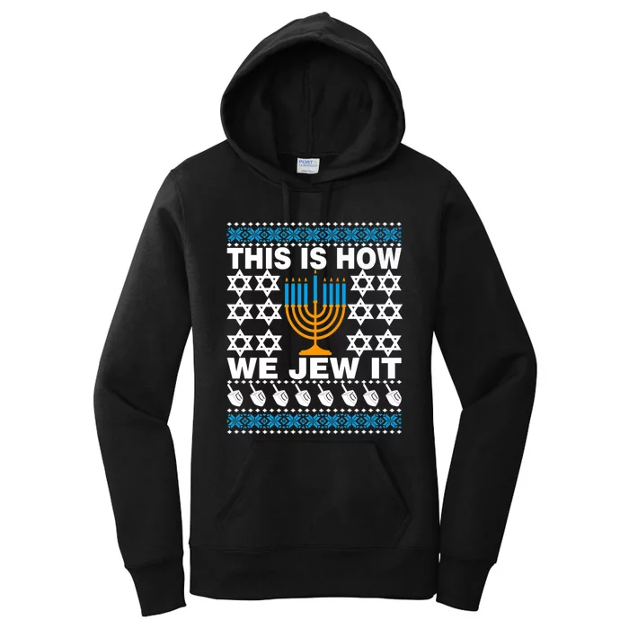 This Is How We Jew It Funny Ugly Happy Hanukkah Sweater  Premium Women's Pullover Hoodie