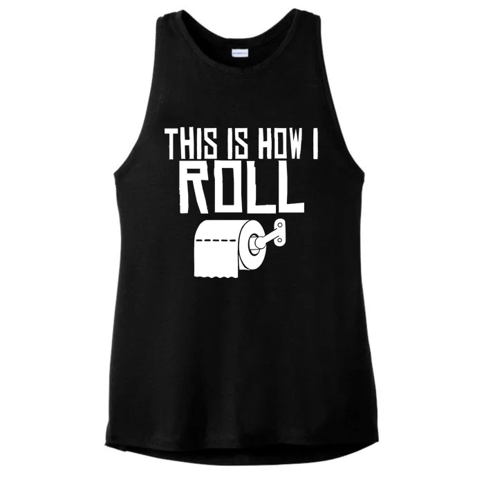 This Is How I Roll Funny Toilet Paper Humor Gift Ladies Tri-Blend Wicking Tank