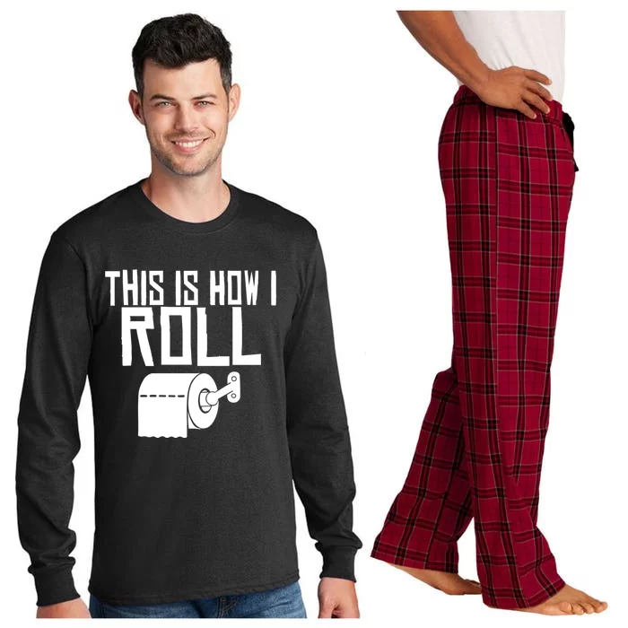 This Is How I Roll Funny Toilet Paper Humor Gift Long Sleeve Pajama Set