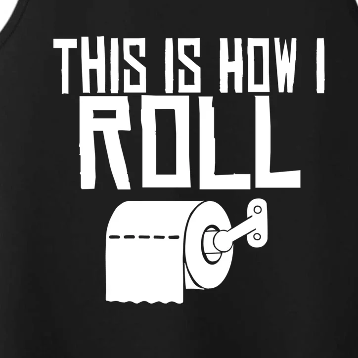 This Is How I Roll Funny Toilet Paper Humor Gift Performance Tank