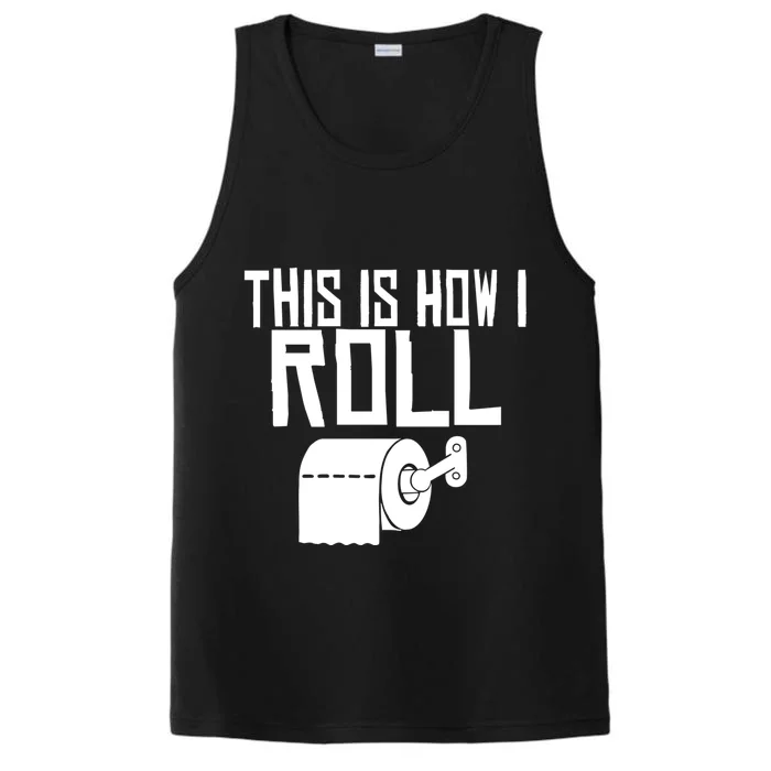 This Is How I Roll Funny Toilet Paper Humor Gift Performance Tank