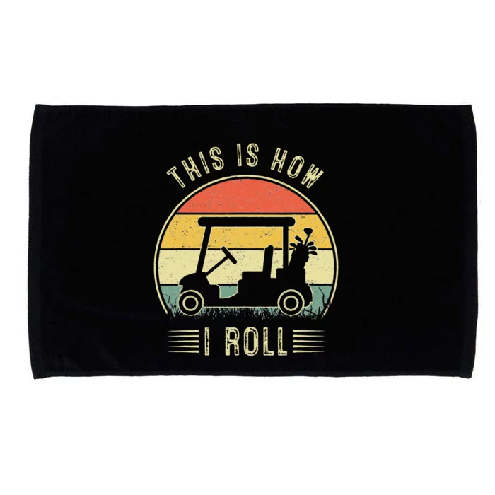 This Is How I Roll Golf Cart Funny Golfers Microfiber Hand Towel