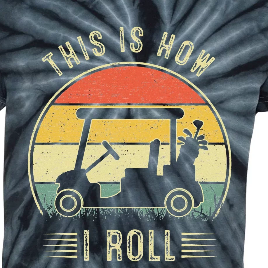 This Is How I Roll Golf Cart Funny Golfers Kids Tie-Dye T-Shirt