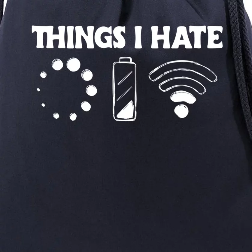 Things I Hate Computer Problems For Nerds Gamer Meaningful Gift Drawstring Bag