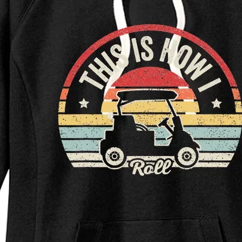 This Is How I Roll Golfer Vintage quotes Golf Women's Fleece Hoodie