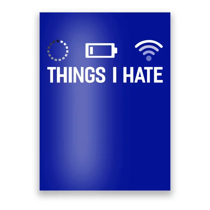 Things I Hate Computer Scientist Nerd Programmer Geek Funny Meaningful Gift Poster