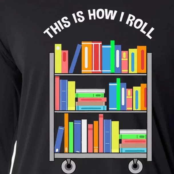 This Is How I Roll Book Librarian Cooling Performance Long Sleeve Crew