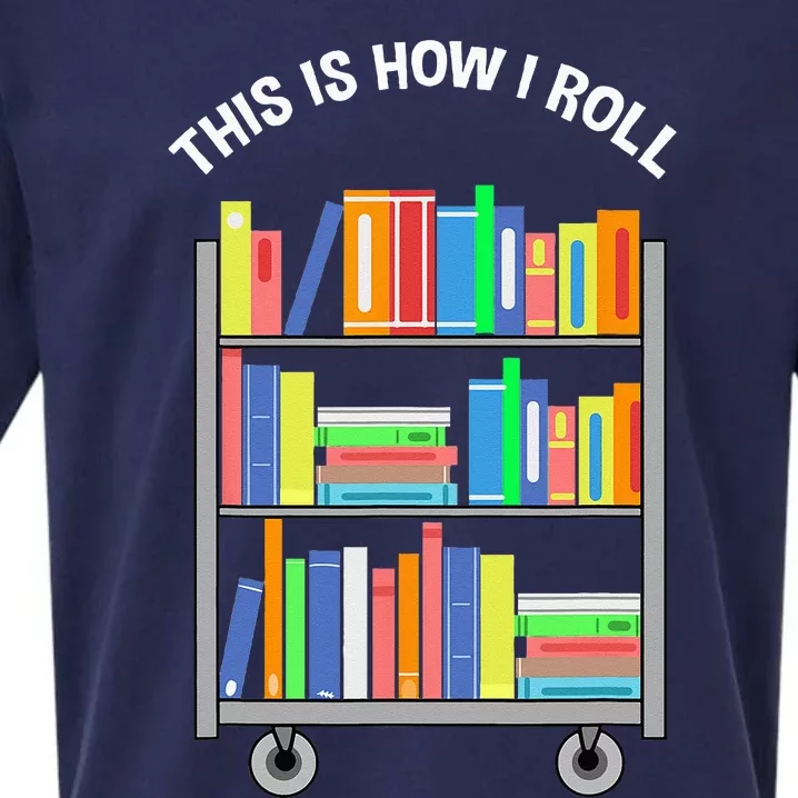 This Is How I Roll Book Librarian Sueded Cloud Jersey T-Shirt