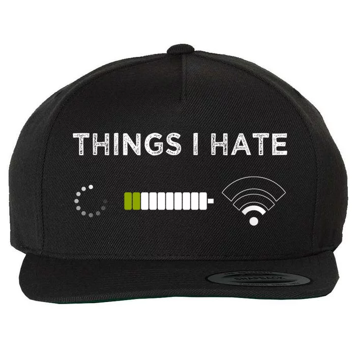 Things I Hate Empty Battery No Reception Gift Wool Snapback Cap