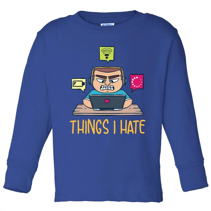 Things I Hate For Computer Programmer Gift Toddler Long Sleeve Shirt