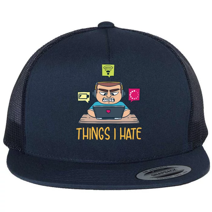 Things I Hate For Computer Programmer Gift Flat Bill Trucker Hat